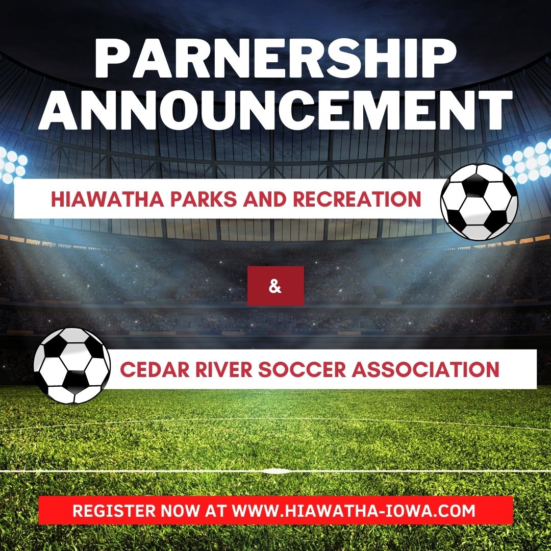 Hiawatha Parks and Recreation partners with Cedar River Soccer Association